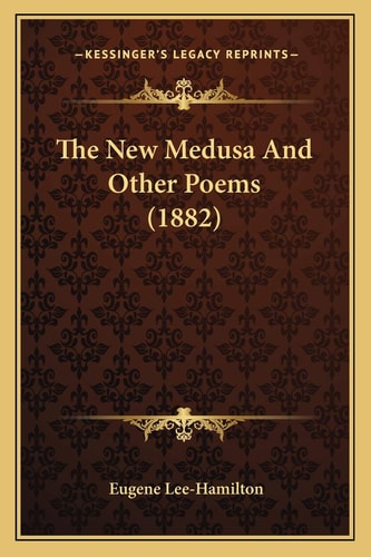 The New Medusa And Other Poems (1882)