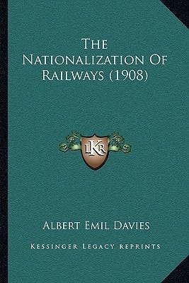 The Nationalization Of Railways (1908)