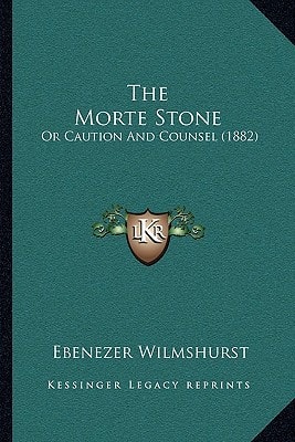 The Morte Stone: Or Caution And Counsel (1882)