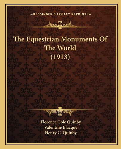 The Equestrian Monuments Of The World (1913)