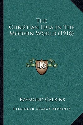 The Christian Idea In The Modern World (1918)