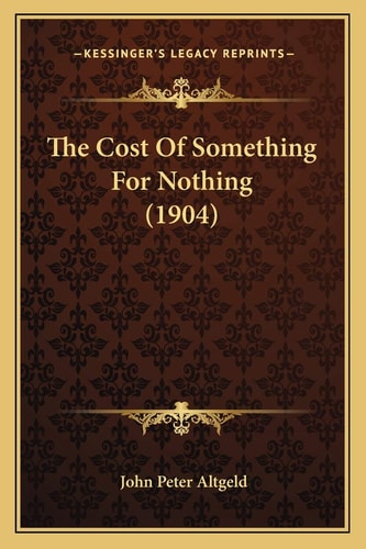 The Cost Of Something For Nothing (1904)