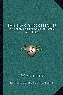 Tabular Shorthand: Adapted For Persons Of Every Age (1845)