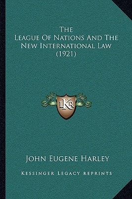 The League Of Nations And The New International Law (1921)