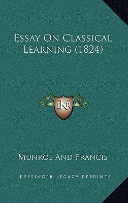 Essay On Classical Learning (1824)