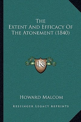 The Extent And Efficacy Of The Atonement (1840)