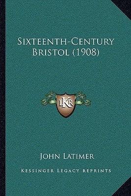 Sixteenth-Century Bristol (1908)