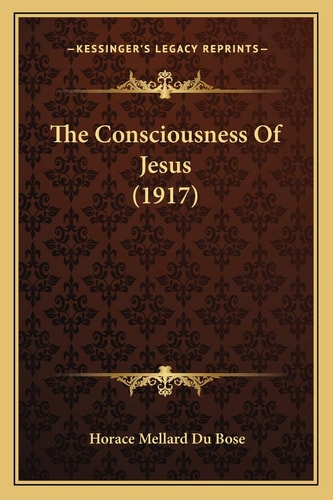 The Consciousness Of Jesus (1917)