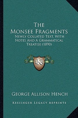 The Monsee Fragments: Newly Collated Text, With Notes And A Grammatical Treatise (1890)