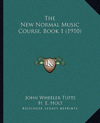 The New Normal Music Course, Book 1 (1910)