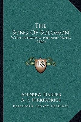 The Song Of Solomon: With Introduction And Notes (1902)