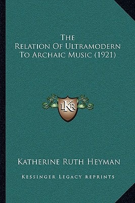 The Relation Of Ultramodern To Archaic Music (1921)