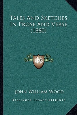 Tales And Sketches In Prose And Verse (1880)