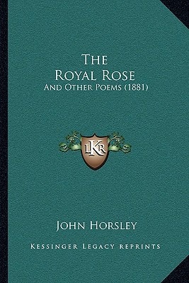The Royal Rose: And Other Poems (1881)