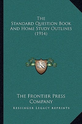 The Standard Question Book And Home Study Outlines (1914)