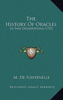 The History Of Oracles: In Two Dissertations (1753)