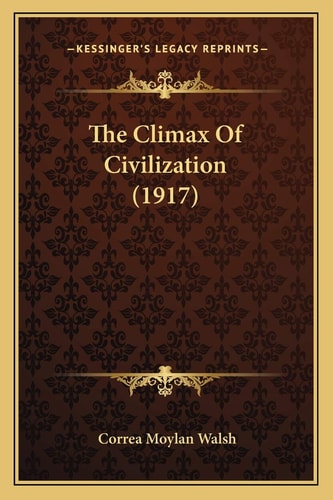 The Climax Of Civilization (1917)