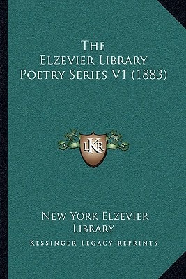 The Elzevier Library Poetry Series V1 (1883)