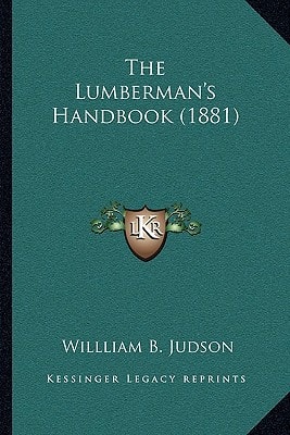The Lumberman's Handbook (1881)