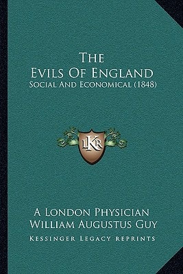 The Evils Of England: Social And Economical (1848)