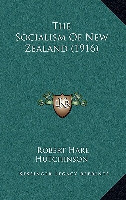 The Socialism Of New Zealand (1916)