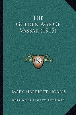 The Golden Age Of Vassar (1915)