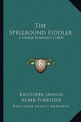 The Spellbound Fiddler: A Norse Romance (1884)
