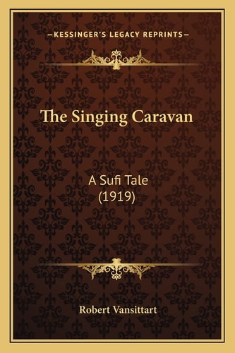The Singing Caravan: A Sufi Tale (1919)