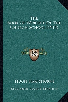 The Book Of Worship Of The Church School (1915)