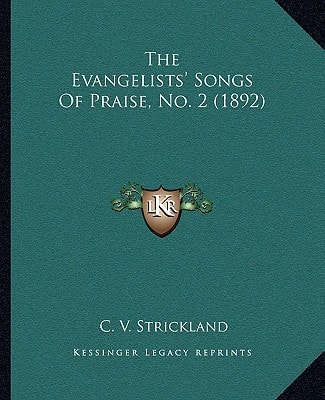 The Evangelists' Songs Of Praise, No. 2 (1892)