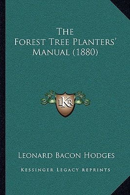 The Forest Tree Planters' Manual (1880)