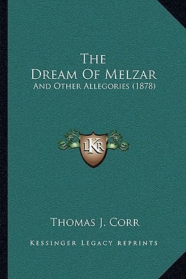 The Dream Of Melzar: And Other Allegories (1878)