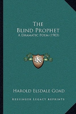 The Blind Prophet: A Dramatic Poem (1903)