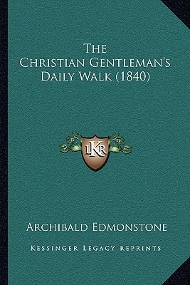 The Christian Gentleman's Daily Walk (1840)