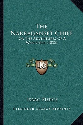 The Narraganset Chief: Or The Adventures Of A Wanderer (1832)