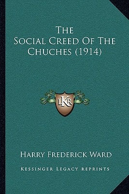 The Social Creed Of The Chuches (1914)