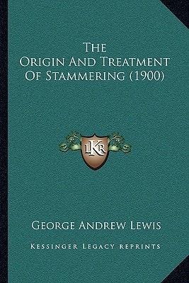 The Origin And Treatment Of Stammering (1900)