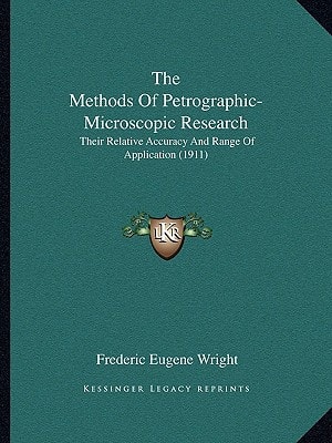 The Methods Of Petrographic-Microscopic Research: Their Relative Accuracy And Range Of Application (1911)