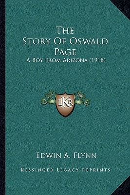 The Story Of Oswald Page: A Boy From Arizona (1918)
