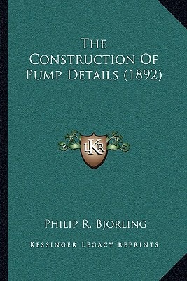 The Construction Of Pump Details (1892)