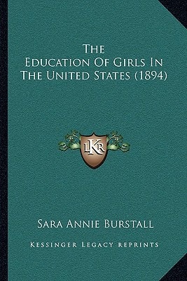The Education Of Girls In The United States (1894)