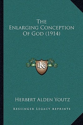 The Enlarging Conception Of God (1914)