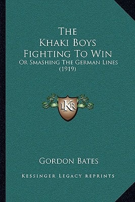 The Khaki Boys Fighting To Win: Or Smashing The German Lines (1919)