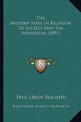 The Modern State In Relation To Society And The Individual (1891)