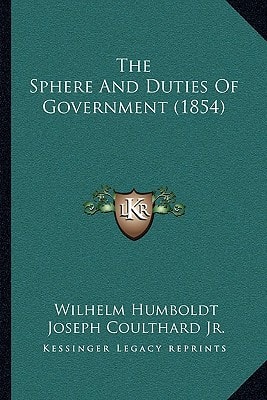 The Sphere And Duties Of Government (1854)