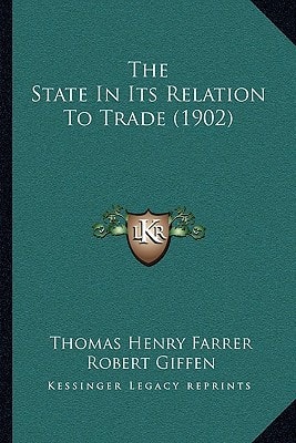 The State In Its Relation To Trade (1902)