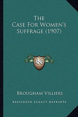 The Case For Women's Suffrage (1907)