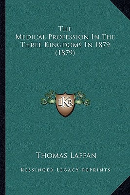 The Medical Profession In The Three Kingdoms In 1879 (1879)