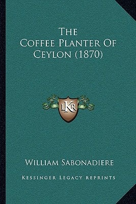 The Coffee Planter Of Ceylon (1870)