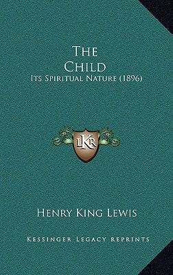 The Child: Its Spiritual Nature (1896)